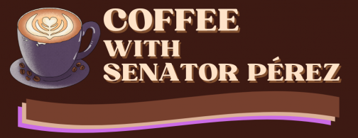 Coffee with Senator Perez