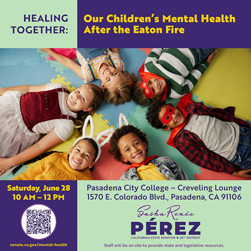 A colorful flyer that promotes the Senator’s upcoming town hall on children’s mental health after the Eaton Fire.