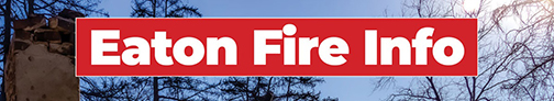 A red banner stating "Eaton Fire Info" with the image of a burned building in the background