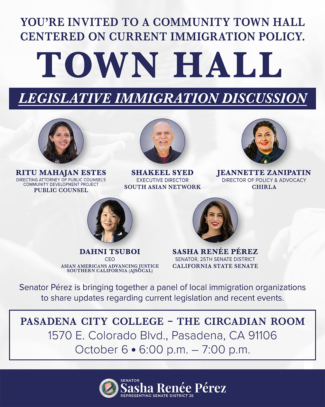 Town hall on current immigration policy hosted by Senator Sasha Renée Pérez, featuring panelists Ritu Mahajan Estes, Shakeel Syed, Jeannette Zanipatin, and Dahni Tsuboi. The discussion will cover current immigration legislation and recent events. October 6, 6:00–7:00 p.m. at Pasadena City College, The Circadian Room, 1570 E. Colorado Blvd., Pasadena, CA 91106.